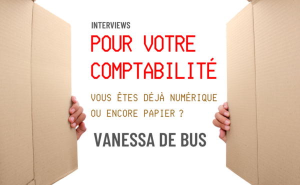 « En 2023, j’offre une bonne coupe à la comptabilité papier »